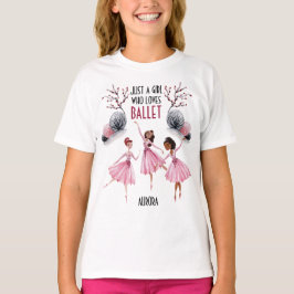 Camiseta Sólo un Chica al que le gusta el diseño de ballet 
