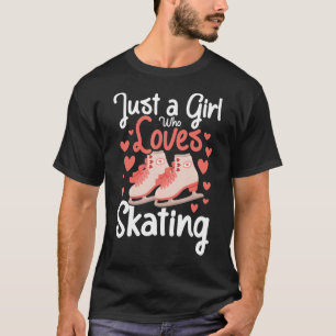 Camiseta Sólo Un Chica Al Que Le Gusta Patinar Hielo