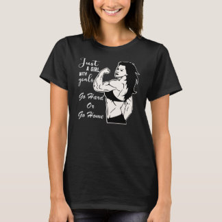 Camiseta Solo Un Chica Con Metas Se Va Mucho O Se Va A Casa