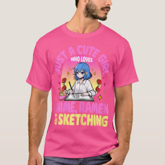 Camiseta Sólo Un Chica Cuto Que Ama Esbozar Anime Ramen O