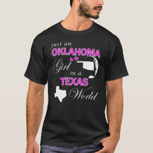 Camiseta Sólo un Chica de Oklahoma en un mundo de Texas