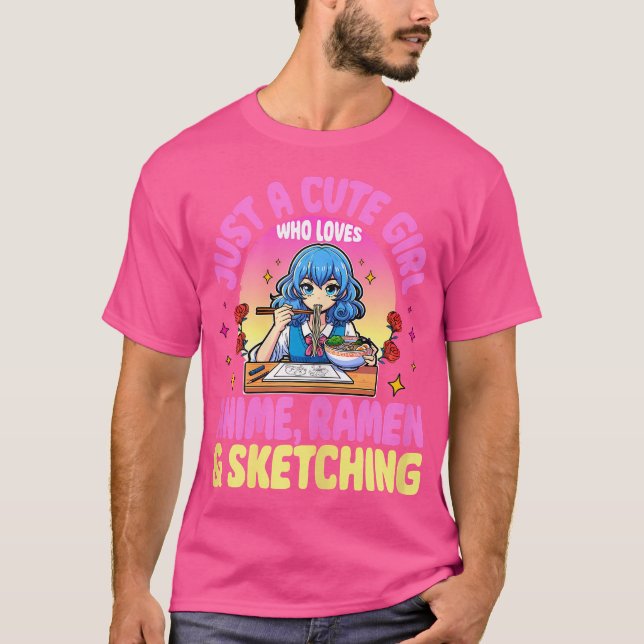 Camiseta Sólo un Chica lindo al que le encanta Anime Ramen  (Anverso)