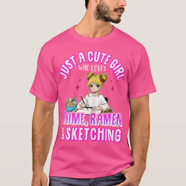 Camiseta Sólo un Chica lindo que ama a Anime Ramen bosqueja (Anverso)