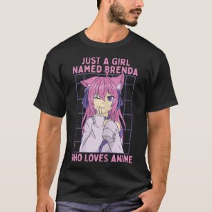Camiseta Sólo un Chica llamado Brenda que ama a Anime Perso