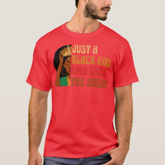 Camiseta Solo un Chica negro que vive del sueño africano