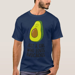 Camiseta Sólo un Chica que ama a aguacates cute Chica