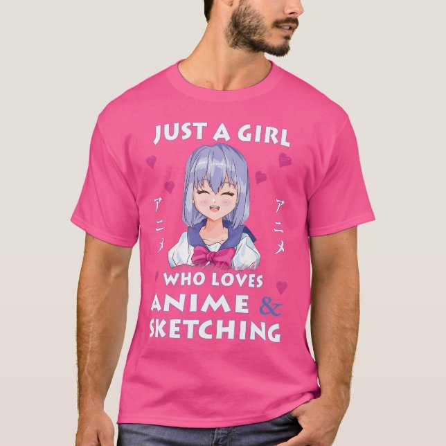 Camiseta Sólo Un Chica Que Ama A Anime - Anime Y Esbozo (Anverso)