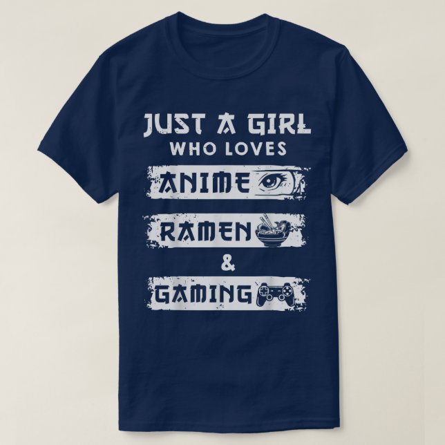 Camiseta Solo un Chica que ama a Anime Ramen y a los juegos (Diseño del anverso)