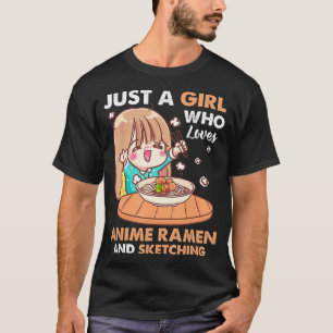 Camiseta Solo Un Chica Que Ama A Anime Ramen Y Esboza A Gi