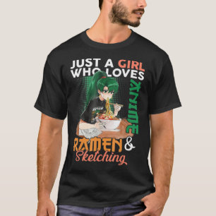 Camiseta Solo Un Chica Que Ama A Anime Ramen Y Esboza A Gi