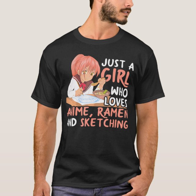 Camiseta Solo Un Chica Que Ama A Anime Ramen Y Esboza A Ja (Anverso)