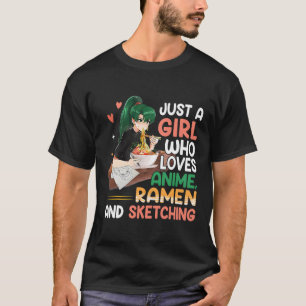 Camiseta Solo Un Chica Que Ama A Anime Ramen Y Esboza A Ja