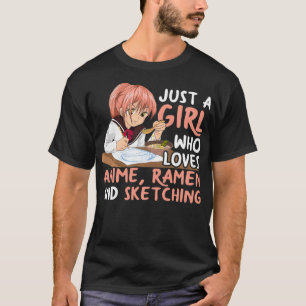 Camiseta Solo Un Chica Que Ama A Anime Ramen Y Esboza A Ja
