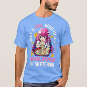 Camiseta Sólo Un Chica Que Ama A Anime Ramen Y Esboza El
