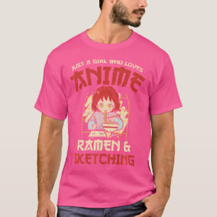 Camiseta Solo Un Chica Que Ama A Anime Ramen Y Esboza Un