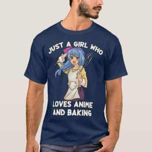 Camiseta Sólo Un Chica Que Ama A Anime Y A Baker Kawa