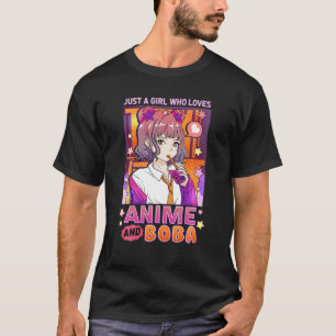 Camiseta Solo Un Chica Que Ama A Anime Y Boba La Burbuja De