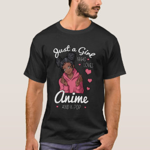 Camiseta Solo Un Chica Que Ama A Anime Y K-Pop Africano Ame
