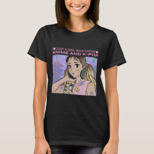 Camiseta Solo Un Chica Que Ama A Anime Y K-Pop Lindo
