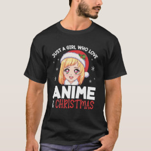 Camiseta Sólo Un Chica Que Ama A Anime Y Navidades Chicas S