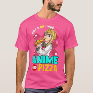 Camiseta Solo Un Chica Que Ama A Anime Y Pizza Kawaii Adole