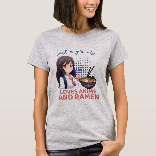 Camiseta Solo un Chica que ama a Anime y Ramen (Anverso)
