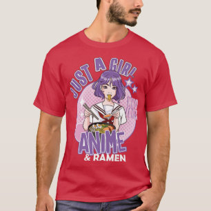 Camiseta Sólo un Chica que ama a Anime y Ramen japonés Sou