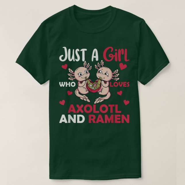 Camiseta Sólo Un Chica Que Ama A Axolotl Y Ramen 655 (Diseño del anverso)