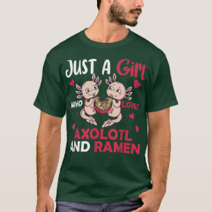 Camiseta Sólo Un Chica Que Ama A Axolotl Y Ramen 655