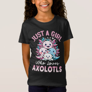 Camiseta sólo un chica que ama a Axolotls