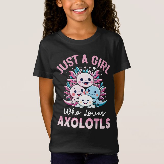 Camiseta sólo un chica que ama a Axolotls (Anverso)