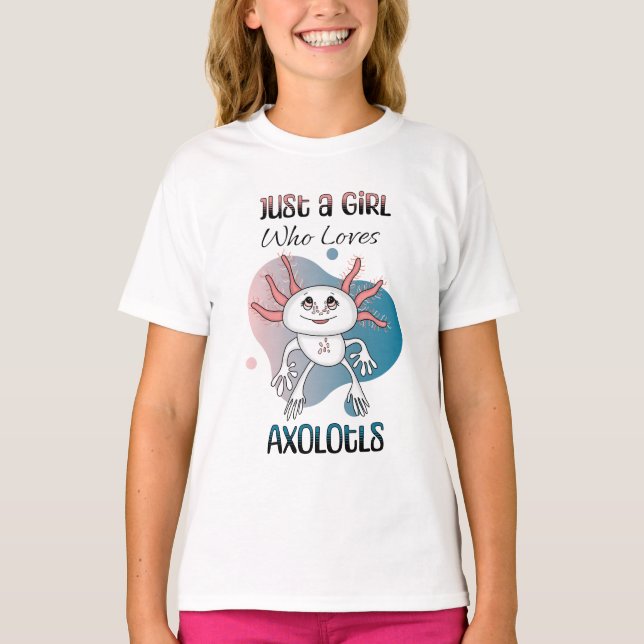 Camiseta Sólo un Chica que ama a Axolotls (Anverso)