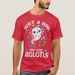 Camiseta Sólo un Chica que ama a Axolotls cute amante de Ax