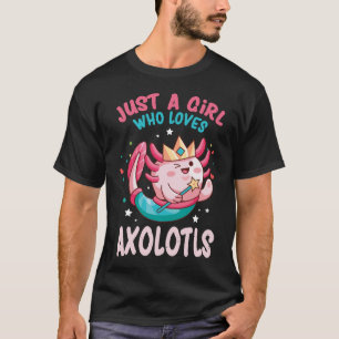 Camiseta Solo un Chica que ama a Axolotls Salamande Mexican