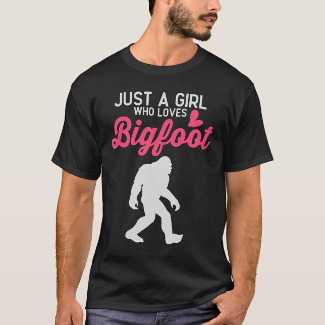 Camiseta Sólo un Chica que ama a Bigfoot (Anverso)