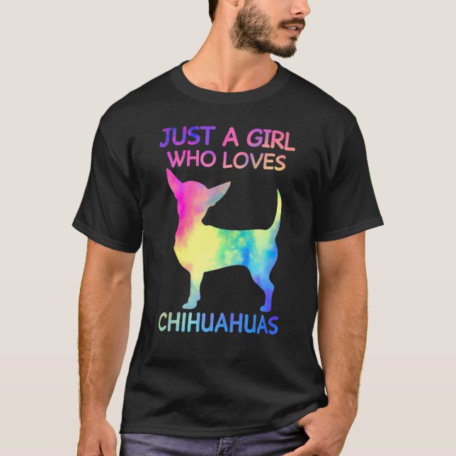 Camiseta Solo un Chica que ama a Chihuahuas es gracioso chi (Anverso)