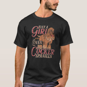 Camiseta Solo Un Chica Que Ama A Cocker Spaniels Perro Cock