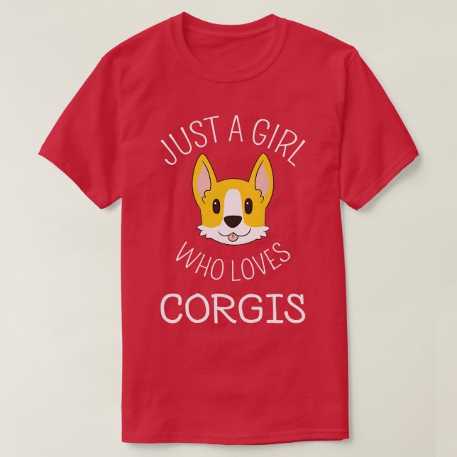 Camiseta Solo un Chica que ama a Corgis I (Diseño del anverso)