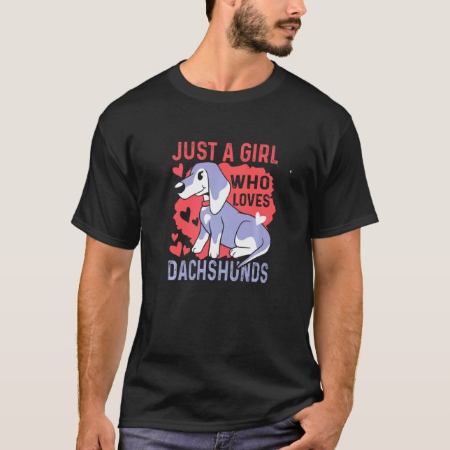 Camiseta Solo un Chica que ama a Dachshunds Weiner Dog (Anverso)