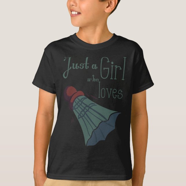 Camiseta Sólo un Chica que ama a Dminton 1 (Anverso)