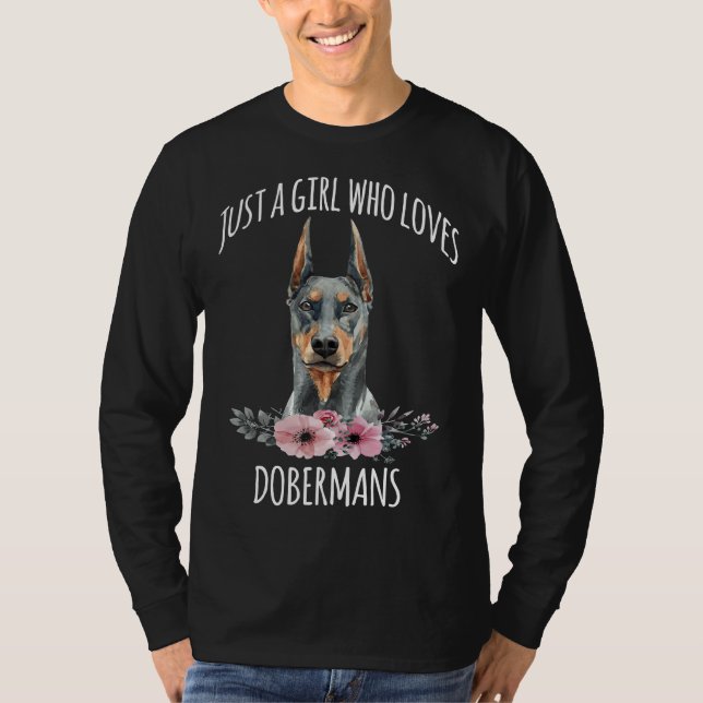 Camiseta Sólo un Chica que ama a Dobermans Dobermann Lover  (Anverso)