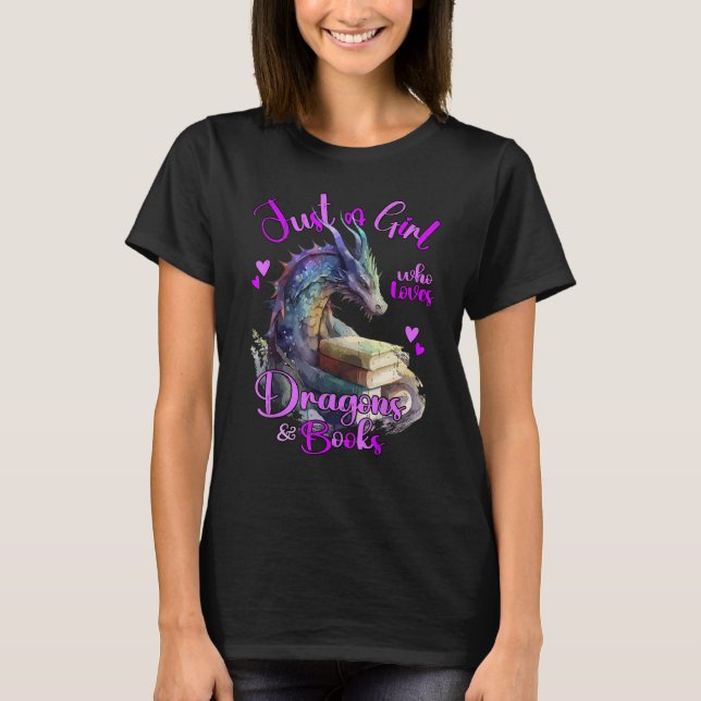 Camiseta Sólo un Chica que ama a Dragones y Libros Fantasía (Anverso)