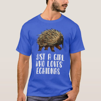 Camiseta Sólo un Chica que ama a Echidnas