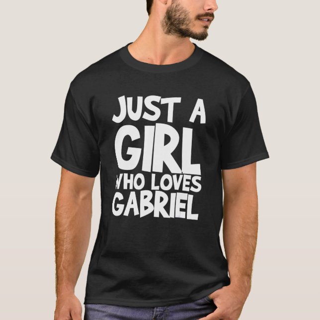 Camiseta Sólo un Chica que ama a Gabriel (Anverso)
