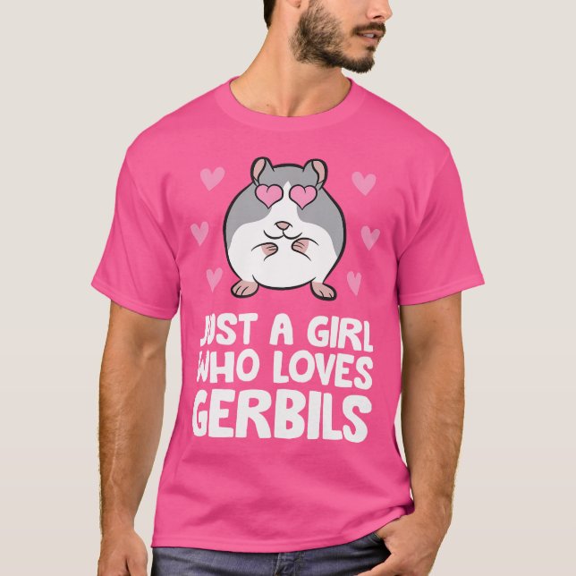 Camiseta Sólo un Chica que ama a Gerbils (Anverso)