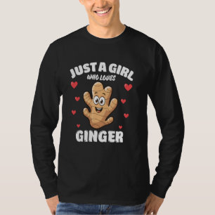 Camiseta Sólo Un Chica que ama a Ginger, Ginger Lover