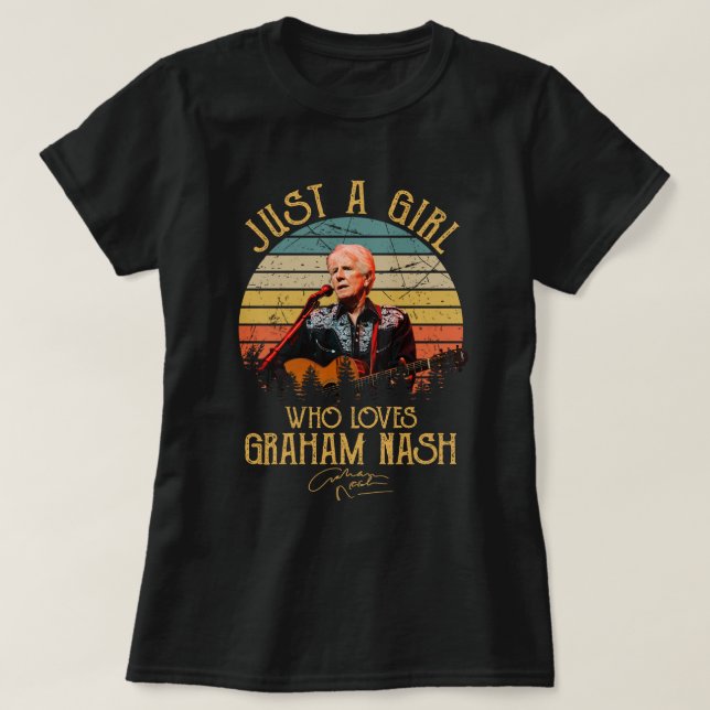 Camiseta Sólo un Chica que ama a Graham Nash (Diseño del anverso)