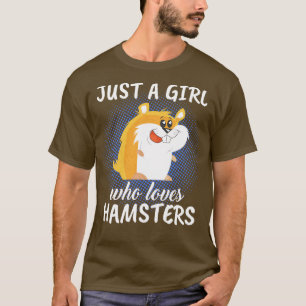 Camiseta Solo un Chica que ama a Hamsters 3