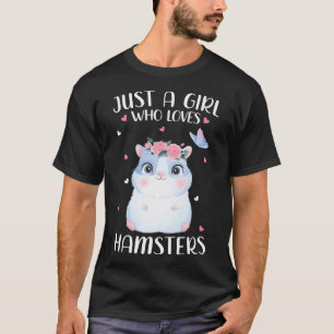 Camiseta Solo un Chica que ama a Hamsters Funny Hamster