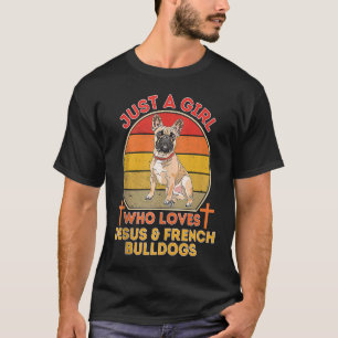 Camiseta Sólo Un Chica Que Ama A Jesús Y A Los Bulldoges Fr